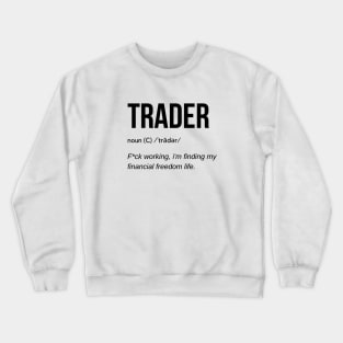 Funny Trader Definition (Black) Crewneck Sweatshirt